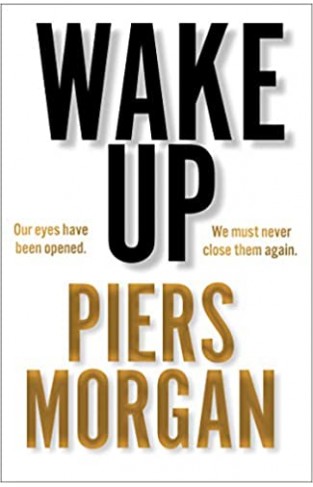 Wake Up: Why the world has gone nuts - Hardcover 